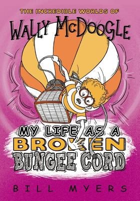 Cover image for My Life as a Broken Bungee Cord, isbn: 9780785231196