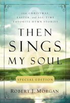 Cover image for Then Sings My Soul Special Edition, isbn: 9780785231820