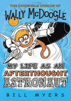 Cover image for My Life as an Afterthought Astronaut, isbn: 9780785233800