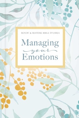 Cover image for Managing Your Emotions, isbn: 9780785240204