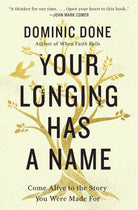Cover image for Your Longing Has a Name, isbn: 9780785251705