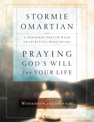 Cover image for Praying God's Will for Your Life Workbook and Journal, isbn: 9780785264071