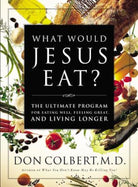 Cover image for What Would Jesus Eat?, isbn: 9780785273196