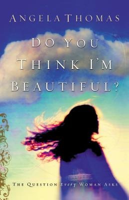 Cover image for Do You Think I'm Beautiful?, isbn: 9780785273776