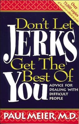 Cover image for Don't Let Jerks Get the Best of You, isbn: 9780785280194