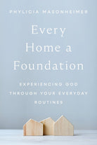 Cover image for Every Home a Foundation, isbn: 9780785292265