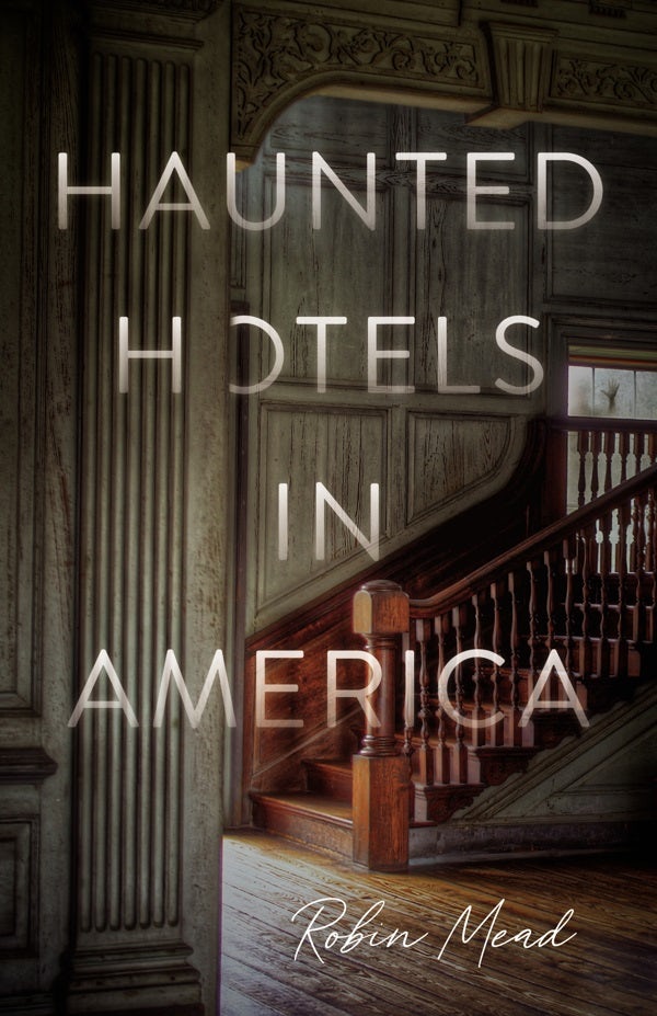 Cover image for Haunted Hotels in America, isbn: 9780785293279