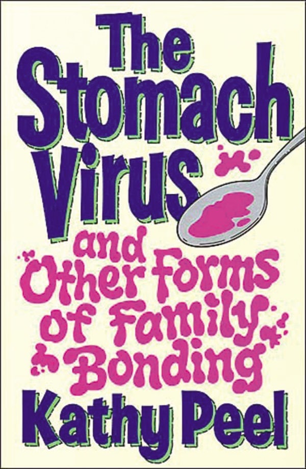 Cover image for The Stomach Virus and Other Forms of Family Bonding, isbn: 9780785296850