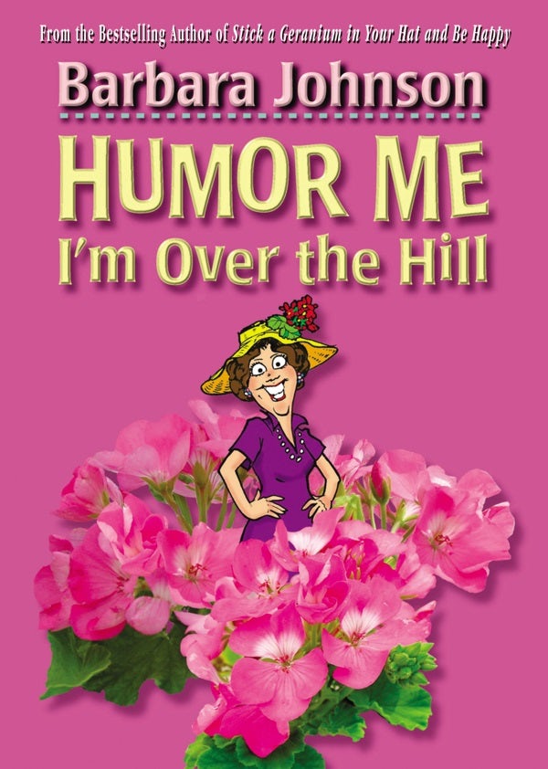 Cover image for Humor Me, I'm Over the Hill, isbn: 9780785297406