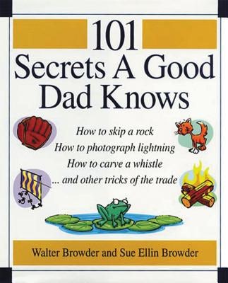 Cover image for 101 Secrets a Good Dad Knows, isbn: 9780785297413