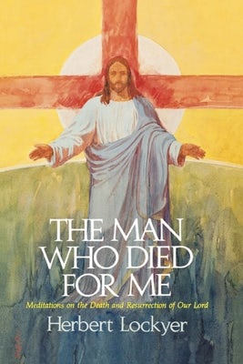 Cover image for The Man Who Died for Me, isbn: 9780785297918