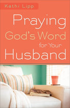 Cover image for Praying God's Word for Your Husband, isbn: 9780800720766