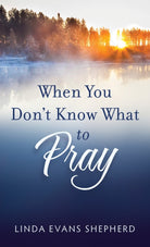 Cover image for When You Don't Know What to Pray, isbn: 9780800723361