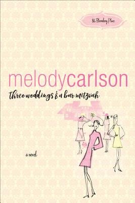 Cover image for Three Weddings and a Bar Mitzvah, isbn: 9780800737450
