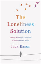 Cover image for The Loneliness Solution, isbn: 9780800737894