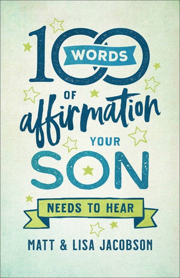 Cover image for 100 Words of Affirmation Your Son Needs to Hear, isbn: 9780800739454