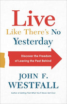 Cover image for Live Like There's No Yesterday, isbn: 9780800740733