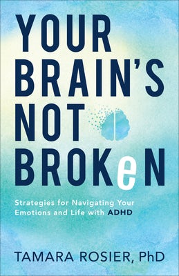 Cover image for Your Brain's Not Broken, isbn: 9780800741334