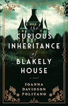 Cover image for The Curious Inheritance of Blakely House, isbn: 9780800742980