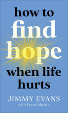 Cover image for How to Find Hope When Life Hurts, isbn: 9780800743024