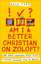 Cover image for Am I a Better Christian on Zoloft?, isbn: 9780800747169