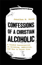 Cover image for Confessions of a Christian Alcoholic, isbn: 9780800747305