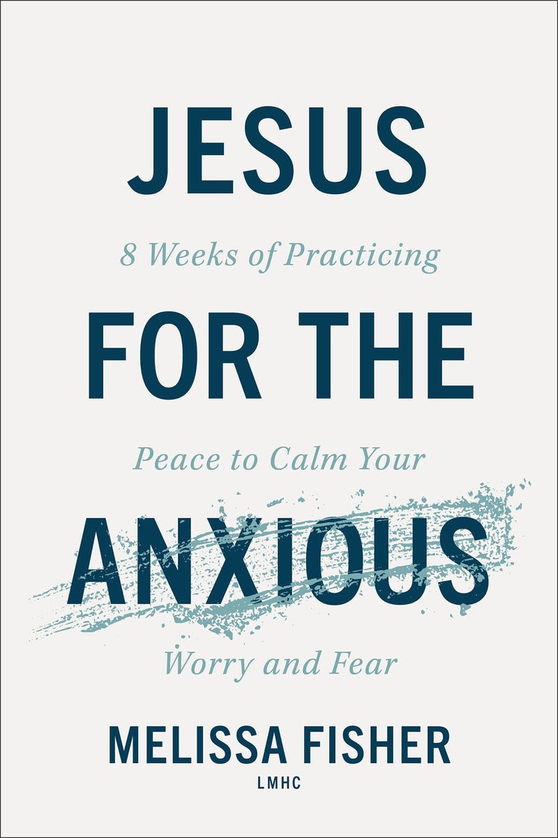 Cover image for Jesus for the Anxious, isbn: 9780800747541