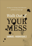 Cover image for Walk Out of Your Mess, isbn: 9780800763480