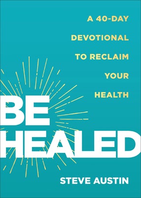 Cover image for Be Healed, isbn: 9780800772635