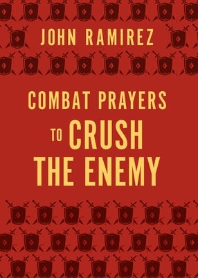 Cover image for Combat Prayers to Crush the Enemy, isbn: 9780800772949