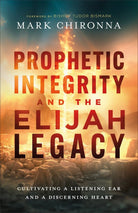 Cover image for Prophetic Integrity and the Elijah Legacy, isbn: 9780800773113