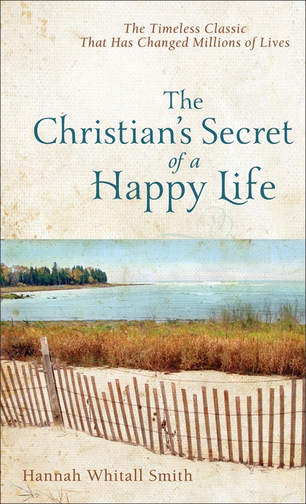 Cover image for The Christian's Secret of a Happy Life, isbn: 9780800780074