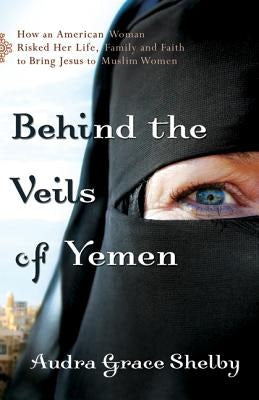 Cover image for Behind the Veils of Yemen, isbn: 9780800795184