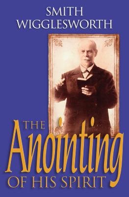 Cover image for Anointing of His Spirit, isbn: 9780800797560