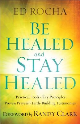 Cover image for Be Healed and Stay Healed, isbn: 9780800797812