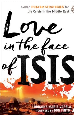 Cover image for Love in the Face of ISIS, isbn: 9780800798000