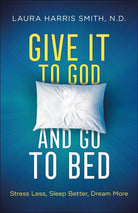Cover image for Give It to God and Go to Bed, isbn: 9780800799182