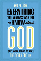 Cover image for Everything You Always Wanted to Know about God (But Were Afraid to Ask), isbn: 9780801006180