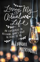 Cover image for Loving My Actual Life, isbn: 9780801007811