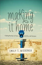 Cover image for Making It Home, isbn: 9780801016950