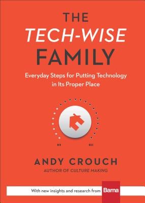 Cover image for The Tech-Wise Family, isbn: 9780801018664