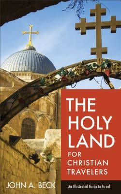 Cover image for The Holy Land for Christian Travelers, isbn: 9780801018923