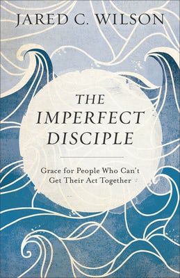 Cover image for The Imperfect Disciple, isbn: 9780801018954