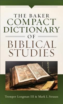 Cover image for Baker Compact Dictionary of Biblical Studies, isbn: 9780801019074