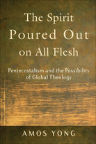 Cover image for The Spirit Poured Out on All Flesh, isbn: 9780801027703