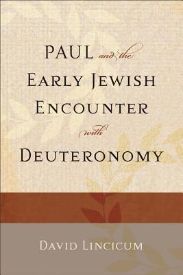 Cover image for Paul and the Early Jewish Encounter with Deuteronomy, isbn: 9780801049101