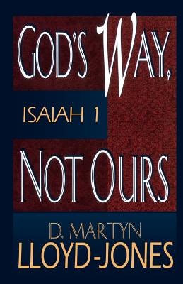 Cover image for God's Way, Not Ours, isbn: 9780801059957