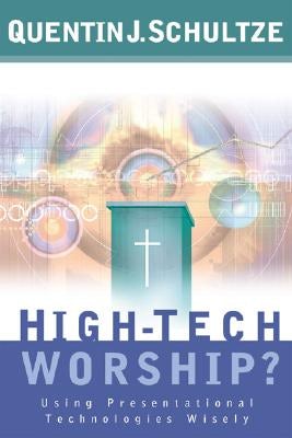 Cover image for High-Tech Worship?, isbn: 9780801064807