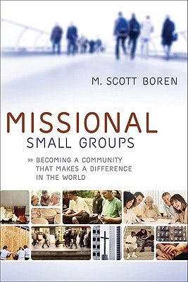 Cover image for Missional Small Groups, isbn: 9780801072307