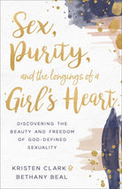 Cover image for Sex, Purity, and the Longings of a Girl's Heart, isbn: 9780801075575